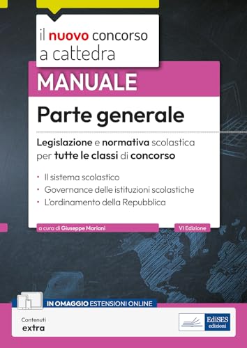 Parte generale - Legislazione scolastica per tutte le classi di concorso: Legislazione e normativa scolastica della Parte generale dei programmi dei concorsi a cattedra (CC1, Band 1) von EdiSES