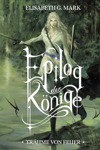Epilog der Könige: Träume von Feuer von Independently published