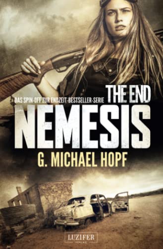 THE END - NEMESIS: Das Spin-off zur Endzeit-Bestseller-Serie: Das Spin-off zur Bestseller-Serie THE END