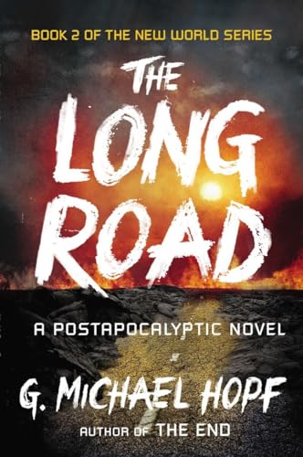 The Long Road: A Postapocalyptic Novel (The New World Series, Band 2)