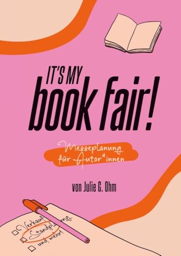 It's my book fair!: Messeplanung für Autor*innen