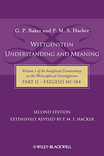 Wittgenstein Understanding and Meaning 2nd edition (Analytical Commentary on the Philosophical Investigations, 1) von Wiley-Blackwell