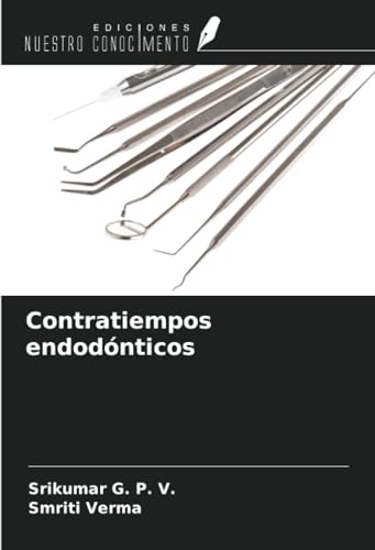 Contratiempos endodónticos von Ediciones Nuestro Conocimiento