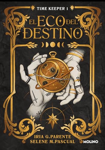 El eco del destino (Time Keeper 1) (Ficción Young Adult, Band 1) von Molino