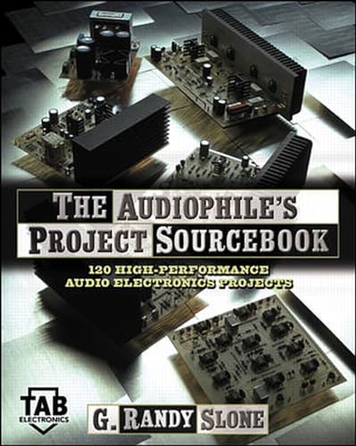 The Audiophile's Project Sourcebook: 80 High-Performance Audio Electronics Projects: 120 High-Performance Audio Electronics Projects (Tab Electronics) von McGraw-Hill Education Tab
