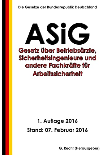 ASiG, 1. Auflage 2016 ASiG, 1. Auflage 2016