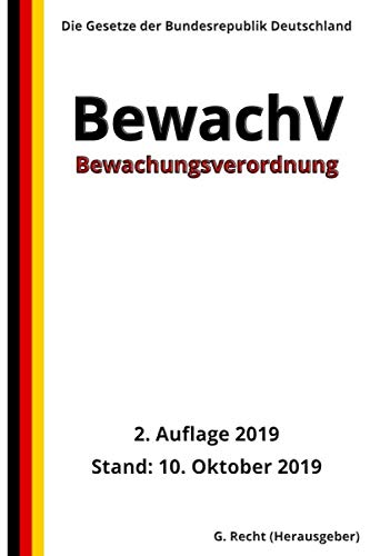 Bewachungsverordnung - BewachV, 2. Auflage 2019 von Independently published
