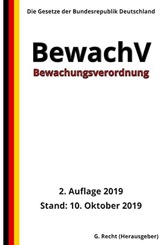 Bewachungsverordnung - BewachV, 2. Auflage 2019 Bewachungsverordnung - BewachV, 2. Auflage 2019 von Independently published