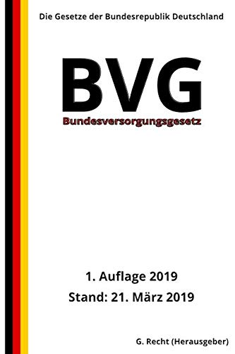 Bundesversorgungsgesetz - BVG, 1. Auflage 2019 von Independently published