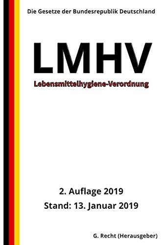 Lebensmittelhygiene-Verordnung - LMHV, 2. Auflage 2019 von Independently published
