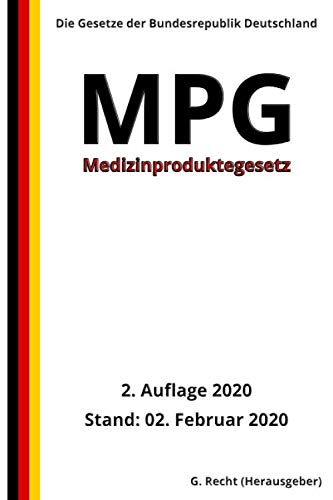 Medizinproduktegesetz - MPG, 2. Auflage 2020 Medizinproduktegesetz - MPG, 2. Auflage 2020