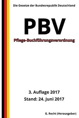 Pflege-Buchführungsverordnung - PBV, 3. Auflage 2017
