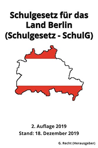Schulgesetz für das Land Berlin (Schulgesetz - SchulG), 2. Auflage 2019