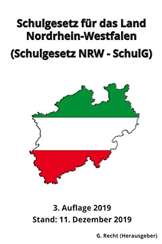 Schulgesetz für das Land Nordrhein-Westfalen (Schulgesetz NRW – SchulG), 3. Auflage 2019