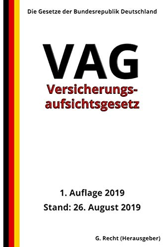 Versicherungsaufsichtsgesetz - VAG, 1. Auflage 2019