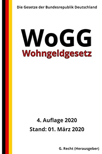 Wohngeldgesetz - WoGG, 4. Auflage 2020 von Independently published