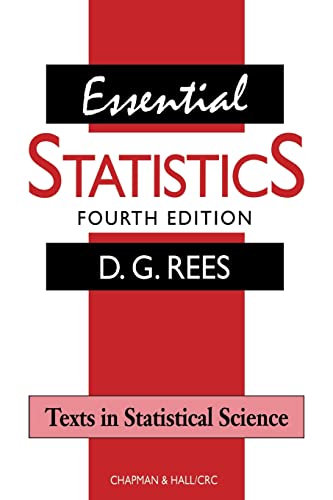 Essential Statistics (Fourth Edition) (Texts in Statistical Science) von Chapman and Hall/CRC