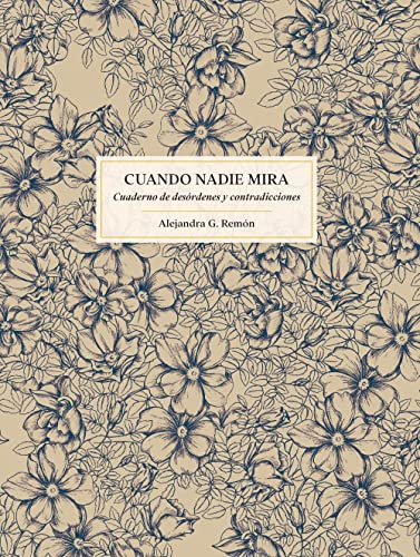 Cuando nadie mira: Cuaderno de desórdenes y contradicciones (Literatura ilustrada) von Lunwerg Editores