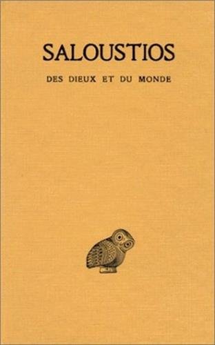 Saloustios, Des Dieux Et Du Monde (Collection Des Universites De France Serie Grecque, Band 144) von LES BELLES LETTRES