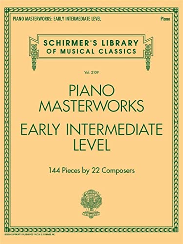 Piano Masterworks - Early Intermediate Level: Schirmer's Library of Musical Classics Volume 2109 (Schirmer's Library of Musical Classics, 2109, Band 2109) Piano Masterworks - Early Intermediate Level: Schirmer's Library of Musical Classics Volume 2109 (Schirmer's Library of Musical Classics, 2109, Band 2109)