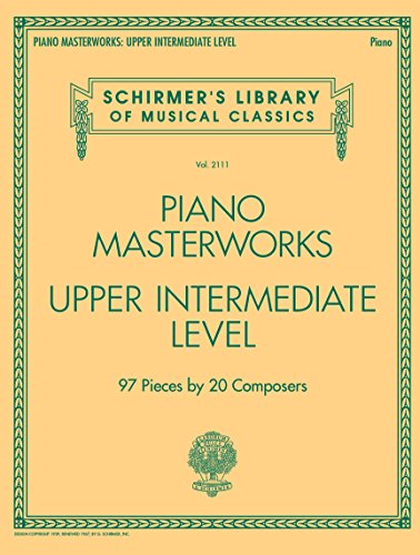 Schirmer's Library Of Musical Classics Volume 2110: Piano Masterworks - Upper Intermediate Level: Noten, Sammelband für Klavier