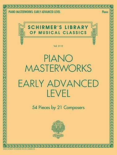 Schirmer's Library Of Musical Classics Volume 2112: Piano Masterworks - Early Advanced Level: Noten, Sammelband für Klavier (Schirmer's Library of Musical Classics, 2112, Band 2112)