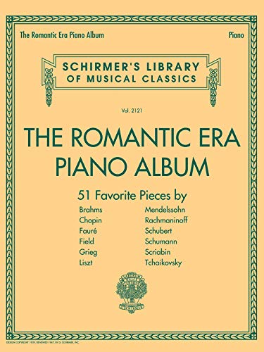 Schirmer's Library Of Musical Classics Volume 2121: The Romantic Era (Piano Album): Klavierpartitur, Sammelband für Klavier: 512 Favorite Pieces ... Library of Musical Classics, 2121, Band 2121) von Schirmer