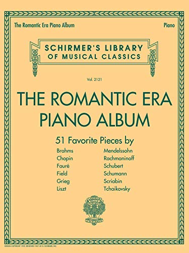 Schirmer's Library Of Musical Classics Volume 2121: The Romantic Era (Piano Album): Klavierpartitur, Sammelband für Klavier: 512 Favorite Pieces ... Library of Musical Classics, 2121, Band 2121)