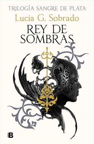 Rey de sombras (Trilogía Sangre de Plata 2) (Ediciones B, Band 2) von B