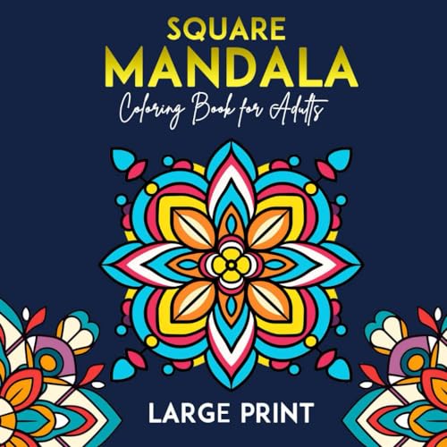 Large Print Square Mandala Coloring Book for Adults: 30 Mandalas for Relaxation and Stress Relief | One-sided Illustrations to Color for Adults and Seniors | Large Format, 8.5x8.5