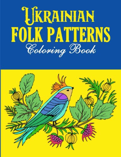 Ukrainian Folk Patterns Coloring Book: An Adult Coloring Pages Featuring Folk Inspired Pattern Designs for Stress Relieving and Relaxation | Relaxing Art Activities, Large Format 8.5x11"