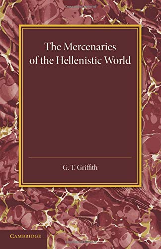 The Mercenaries of the Hellenistic World The Mercenaries of the Hellenistic World von Cambridge University Press