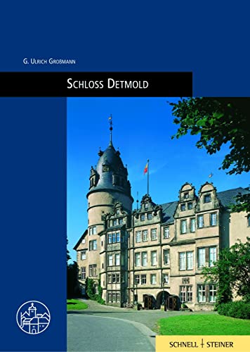 Schloss Detmold: Burgenführer Bd. 13 (Burgen, Schlösser und Wehrbauten in Mitteleuropa, Band 13)