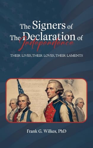 Signers of The Declaration of Independence: Their Lives, Their Loves, Their Laments von McGilligan Publishing