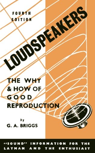 Loudspeakers: The Why and How of Good Reproduction von Audio Amateur, Incorporated