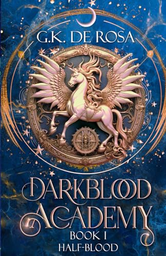 Darkblood Academy: Book One: Half-Blood (A Supernatural Academy Series, Band 1) von Independently Published