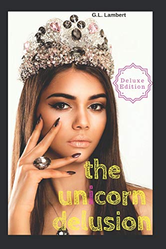 The Unicorn Delusion: How To Kill Your Inner Basic B von Viceroy Publishing