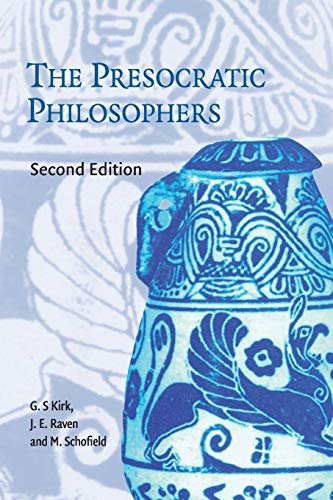 The Presocratic Philosophers: A Critical History With a Selection of Texts