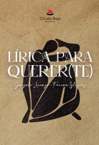 Lírica para querer(te) von Grupo Editorial Círculo Rojo SL