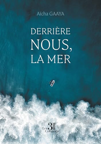 Derrière nous, la mer Derrière nous, la mer von TROIS COLONNES