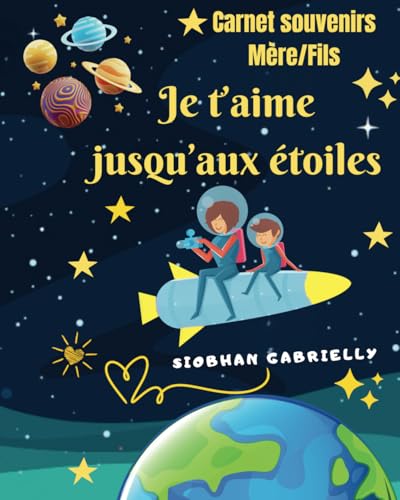 Jusqu'aux étoiles: Carnet d'activités mère-fils