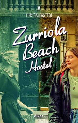 Zurriola Beach Hostel (Traola, Band 14) Zurriola Beach Hostel (Traola, Band 14) von Elkar