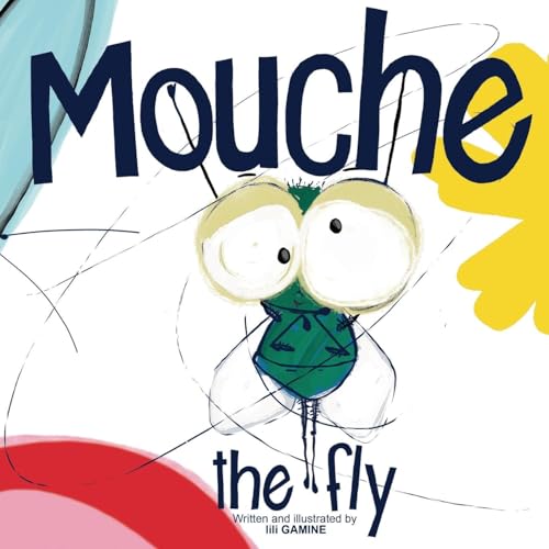 Mouche, the Fly Mouche, the Fly von Troubador Publishing