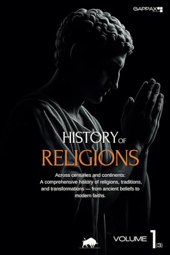 History of Religions. From Prehistory to the Present Day, Volume 1: From Prehistory to the Present Day von Independently published