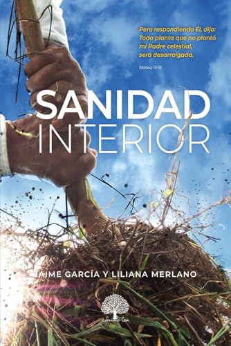 SANIDAD INTERIOR (OBRAS JAIME Y LILIANA GARCIA, Band 1) von PROMISE PRODUCTIONS INC