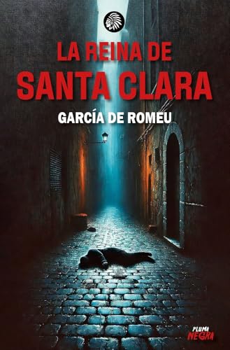 LA REINA DE SANTA CLARA (PLUMA NEGRA NUEVA ETAPA, Band 3) von Apache Libros