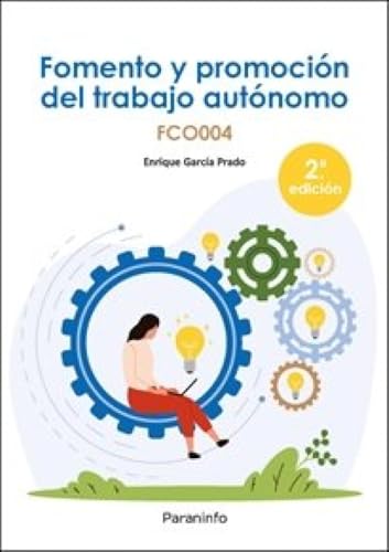 Fomento y promoción del trabajo autónomo: FCOO04 (Formación complementaria) von Ediciones Paraninfo, S.A