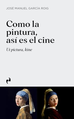 COMO LA PINTURA, ASÍ ES EL CINE: UT PICTURA KINE COMO LA PINTURA, ASÍ ES EL CINE: UT PICTURA KINE von Ediciones Asimétricas
