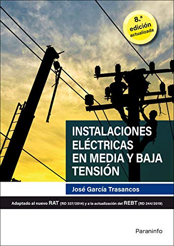 Instalaciones eléctricas en media y baja tensión 8.ª edición 2020 (Divulgación General) von Ediciones Paraninfo, S.A