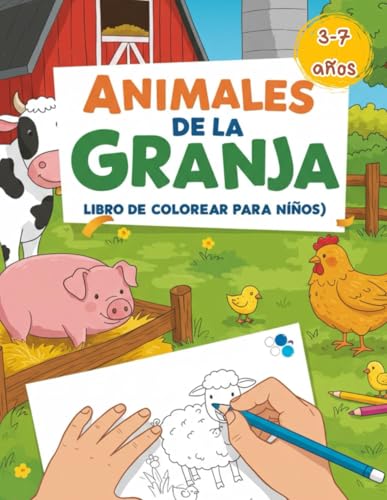 Animales de la Granja: Libro de Colorear para Niños 3-7 años, 30 dibujos Simples de Vacas, Pollitos, Cerdos y Más para pintar y Disfrutar Animales de la Granja: Libro de Colorear para Niños 3-7 años, 30 dibujos Simples de Vacas, Pollitos, Cerdos y Más para pintar y Disfrutar von Independently published
